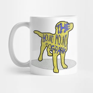 HOUND MOUND Mug